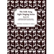 Folk Song Sight Singing Book 3 by Crowe, Edgar; Lawton, Annie; Whittaker, W. Gillies, 9780193853201