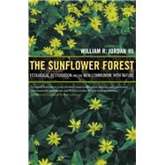 The Sunflower Forest by Jordan, William R., III, 9780520233201