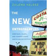 The New Entrepreneurs by Valdez, Zulema, 9780804773201