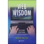 Web Wisdom: How To Evaluate and Create Information Quality on the Web, Second Edition by Tate; Marsha Ann, 9781420073201