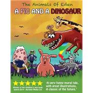 A Pig and a Dinosaur by Williams, Andy Neil, 9781502553201