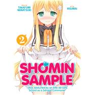 Shomin Sample: I Was Abducted by an Elite All-Girls School as a Sample Commoner Vol. 2 by Takafumi, Nanatsuki, 9781626923201