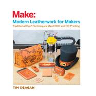 Modern Leatherwork for Makers by Deagan, Tim, 9781680453201