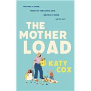 The Mother Load by Cox, Katy, 9781838953201