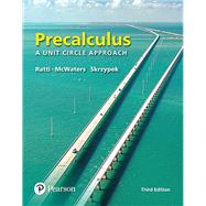 Precalculus  A Unit Circle Approach by Ratti, J. S.; McWaters, Marcus S.; Skrzypek, Leslaw, 9780134433202