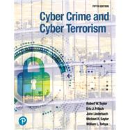 Cyber Crime and Cyber Terrorism [Rental Edition] by Taylor, Robert W., 9780137953202
