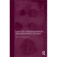 Law for Foreign Business and Investment in China by Lo; Vai Io, 9780415453202