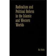 Radicalism and Political Reform in the Islamic and Western Worlds by Kai Hafez, 9780521763202