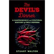 The Devil's Dinner by Walton, Stuart, 9781250163202