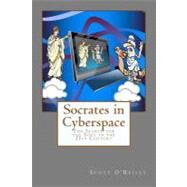 Socrates in Cyberspace by O'reilly, Scott David, 9781477593202