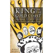 King of the Gold Coast by Klatt, Wayne, 9781609493202
