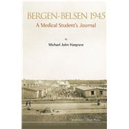 Bergen-Belsen 1945 by Hargrave, Michael John, 9781783263202