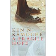 A Fragile Hope by Kamoche, Ken N., 9781844713202