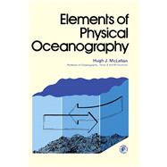 Elements of Physical Oceanography by Hugh J. McLellan, 9780080113203