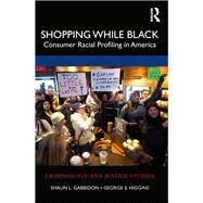 Shopping While Black by Gabbidon, Shaun L.; Higgins, George E., 9780367483203