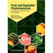Fruit and Vegetable Phytochemicals Chemistry, Nutritional Value and Stability by de la Rosa, Laura A.; Alvarez-Parrilla, Emilio; Gonzalez-Aguilar, Gustavo A., 9780813803203