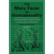 Many Faces Of Homosexuality: Anthropological Approaches To Homosexual by Blackwood; Evelyn, 9780918393203