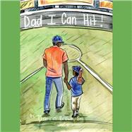 Dad, I Can Hit! by Brown, Darrin, 9781098313203