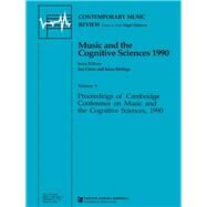 Music and the Cognitive Sciences 1990 by Cross,Ian, 9781138453203