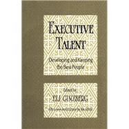 Executive Talent: Developing and Keeping the Best People by Blau,Peter, 9781138523203