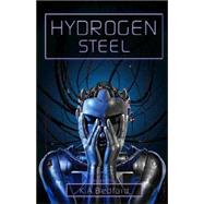 Hydrogen Steel by Bedford, K. a., 9781894063203