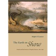The Earth on Show by O'Connor, Ralph, 9780226103204