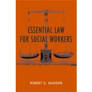 Essential Law for Social Workers by Madden, Robert G., 9780231123204