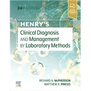 Henry's Clinical Diagnosis and Management by Laboratory Methods E-Book by Richard A. McPherson; Matthew R. Pincus, 9780323673204