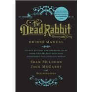 The Dead Rabbit Drinks Manual by Muldoon, Sean; Mcgarry, Jack; Schaffer, Ben, 9780544373204