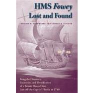 HMS Fowey Lost and Found! by Skowronek, Russell K., 9780813033204