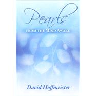 Pearls from the Mind Awake by David Hoffmeister, 9781942253204
