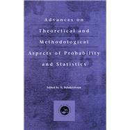 Advances on Theoretical and Methodological Aspects of Probability and Statistics by Balakrishnan, N., 9780203493205