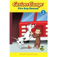 Curious George Fire Dog Rescue by Rey, H. A., 9780544503205
