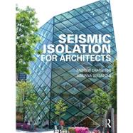 Seismic Isolation for Architects by Charleson; Andrew, 9781138813205
