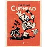 The Art of Cuphead by Studio MDHR, 9781506713205