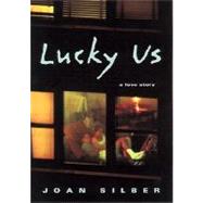 Lucky Us by Silber, Joan, 9781565123205