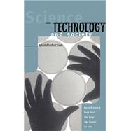 Science, Technology and Society : An Introduction by Martin Bridgstock , David Burch , John Forge , John Laurent , Ian Lowe, 9780521583206