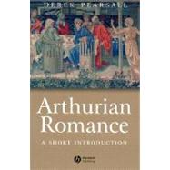 Arthurian Romance A Short Introduction by Pearsall, Derek, 9780631233206