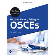 The Easy Guide to Focused History Taking for OSCEs by David Mccollum, 9781351723206