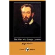 The Man who Bought London by Wallace, Edgar, 9781406573206