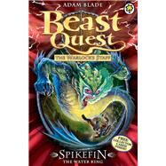 Beast Quest: 53: Spikefin the Water King by Blade, Adam, 9781408313206