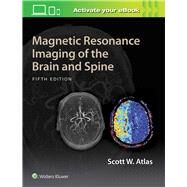 Magnetic Resonance Imaging of the Brain and Spine by Atlas, Scott W., 9781469873206