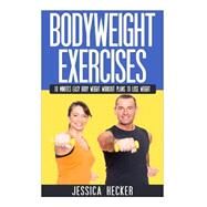 Bodyweight Exercises by Hecker, Jessica, 9781508613206