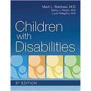 Children With Disabilities by Batshaw, Mark L., M.d.; Roizen, Nancy J., M.d.; Pellegrino, Louis, M.d., 9781681253206
