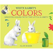 White Rabbit's Colors by Baker, Alan, 9780753473207