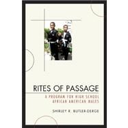 Rites of Passage A Program for High School African American Males by Butler-derge, Shirley R., 9780761843207