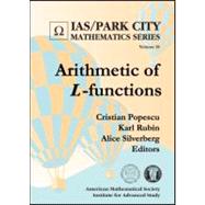 Arithmetic of L-Functions by Popescu, Cristian; Rubin, Karl; Silverberg, Alice, 9780821853207