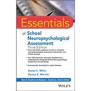 Essentials of School Neuropsychological Assessment by Miller, Daniel C.; Maricle, Denise E.; Kaufman, Alan S.; Kaufman, Nadeen L., 9781119533207