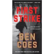 First Strike A Thriller by Coes, Ben, 9781250043207