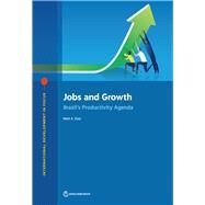 Jobs and Growth Brazil's Productivity Agenda by Dutz, Mark A., 9781464813207